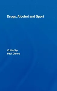 Drugs, Alcohol and Sport