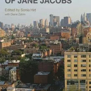 Urban Wisdom of Jane Jacobs