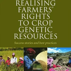 Realising Farmers' Rights to Crop Genetic Resources