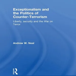Exceptionalism and the Politics of Counter-Terrorism