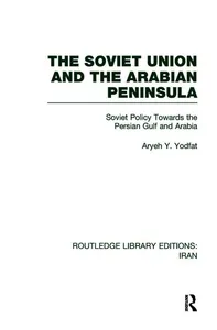 Soviet Union and the Arabian Peninsula (RLE Iran D)