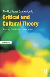 Routledge Companion to Critical and Cultural Theory