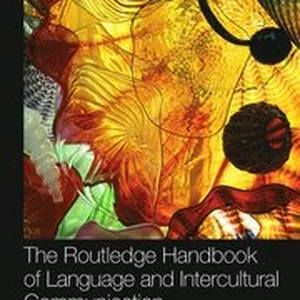 The Routledge Handbook of Language and Intercultural Communication