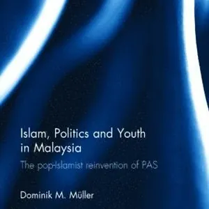 Islam, Politics and Youth in Malaysia
