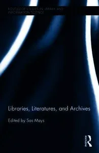 Libraries, Literatures, and Archives