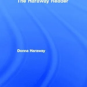 Haraway Reader