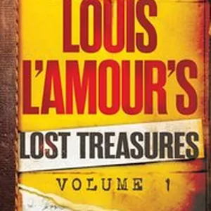 Louis L'Amour's Lost Treasures: Volume 1