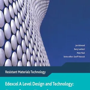A Level Design and Technology for Edexcel: Product Design: Resistant Materials