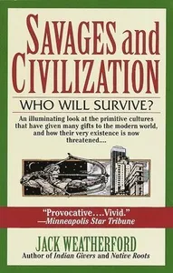 Savages and Civilization: Who Will Survive?
