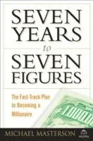 Seven Years to Seven Figures