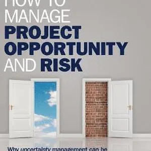 How to Manage Project Opportunity and Risk