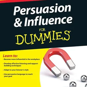 Persuasion and Influence For Dummies
