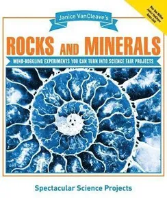 Janice VanCleave's Rocks and Minerals