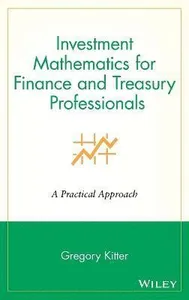 Investment Mathematics for Finance and Treasury Professionals