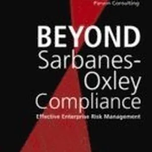 Beyond Sarbanes-Oxley Compliance