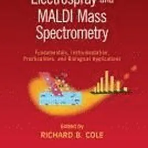 Electrospray and MALDI Mass Spectrometry