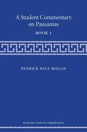 A Student Commentary on Pausanias Book 1