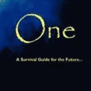 One - A Survival Guide for the Future...