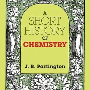 A Short History of Chemistry: Third Edition
