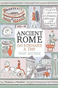 Ancient Rome On Five Denarii A Day