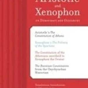 Aristotle and Xenophon on Democracy and Oligarchy