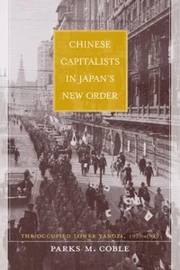 Chinese Capitalists in Japan's New Order