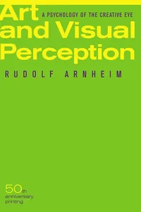 Art and Visual Perception, Second Edition