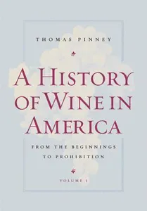 History of Wine in America, Volume 1