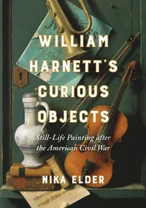William Harnett's Curious Objects