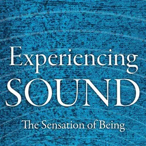 Experiencing Sound