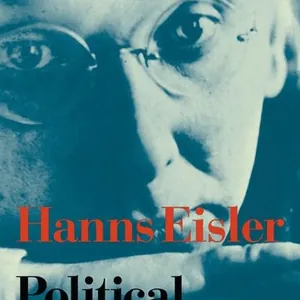 Hanns Eisler Political Musician