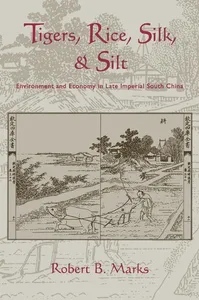 Tigers, Rice, Silk, and Silt