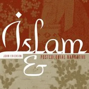 Islam and Postcolonial Narrative