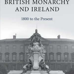 The British Monarchy and Ireland