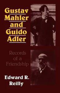 Gustav Mahler and Guido Adler