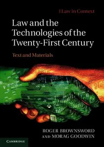 Law and the Technologies of the Twenty-First Century
