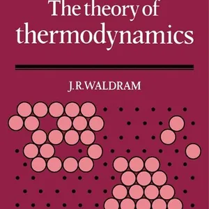 The Theory of Thermodynamics
