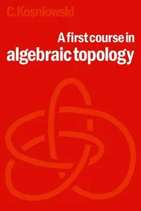 A First Course in Algebraic Topology