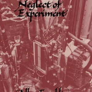 The Neglect of Experiment