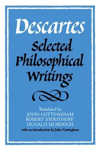 Descartes: Selected Philosophical Writings