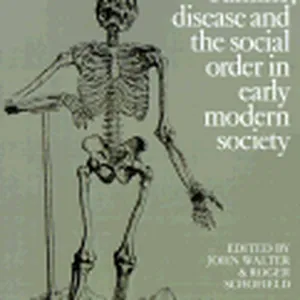 Famine, Disease and the Social Order in Early Modern Society
