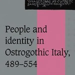 People and Identity in Ostrogothic Italy, 489-554