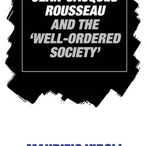 Jean-Jacques Rousseau and the 'Well-Ordered Society'