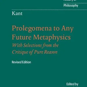 Immanuel Kant: Prolegomena to Any Future Metaphysics