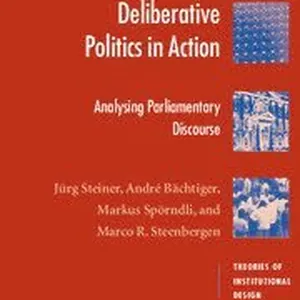 Deliberative Politics in Action