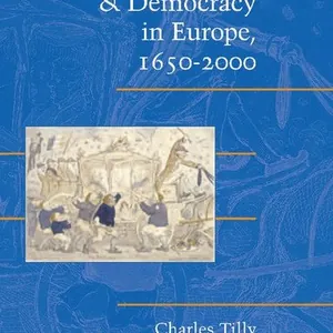 Contention and Democracy in Europe, 1650-2000