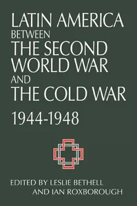 Latin America between the Second World War and the Cold War