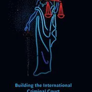 Building the International Criminal Court