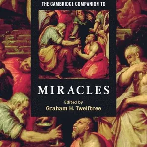 The Cambridge Companion to Miracles