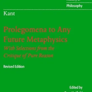 Immanuel Kant: Prolegomena to Any Future Metaphysics